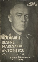 George Magherescu, Adevărul Despre Mareşalul Antonescu, VOL. I , VOL. III