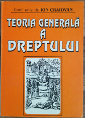 ION CRAIOVAN - TEORIA GENERALA A DREPTULUI {1999} foto