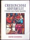 CREDINCIOSI ADEVARULUI. O ABORDARE NOUA A FAPTELOR APOSTOLILOR-DAVID GOODING-341412