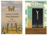 Proza fantastica (2 volume). Editia a II-a - Mircea Eliade