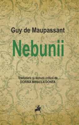 Nebunii &amp;ndash; Guy de Maupassant foto