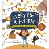 Every Day&#039;s a Holiday