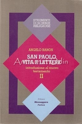 San Paolo Vita E Lettere. Introduzione Al Nuovo Testamento-II - Angelo Ranon foto