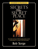 Secrets of the Secret Place: Leader&#039;s Manual