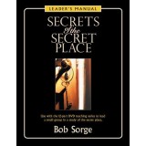 Secrets of the Secret Place: Leader&#039;s Manual