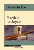 Cumpara ieftin Poeticile lui Joyce - Paperback brosat - Umberto Eco - Paralela 45