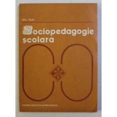 SOCIOPEDAGOGIE SCOLARA de EMIL PAUN , 1982