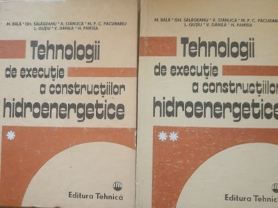 Tehnologii de executie a constructiilor hidroenergetice 2 Vol. - M. Bala/ Gh. Salageanu foto