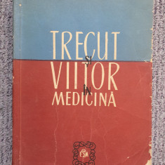 G. Bratescu - Trecut si viitor in medicina (1981), 800 pag, stare buna