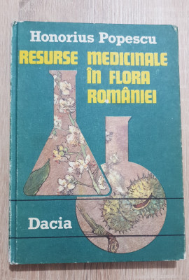 Resurse medicinale &amp;icirc;n flora Rom&amp;acirc;niei - Honorius Popescu foto