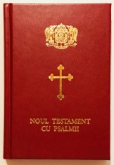 Noul Testament cu psalmii psalmi, Sfanta Scriptura, Tiparit cu aprobarea Sfantului Sinod, 2018, Religie, Teologie, Crestinism, Ortodoxie.