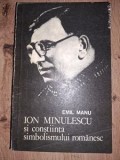 Ion Minulescu si constiinta simbolului romanesc- Emil Manu