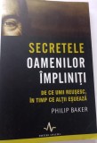 Philip Baker&nbsp;-&nbsp;Secretele oamenilor impliniti