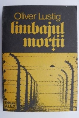 Limbajul mortii &amp;ndash; Oliver Lustig foto