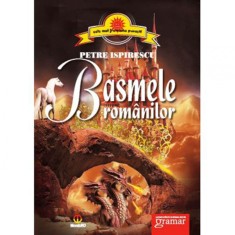 Basmele Romanilor - Petre Ispirescu