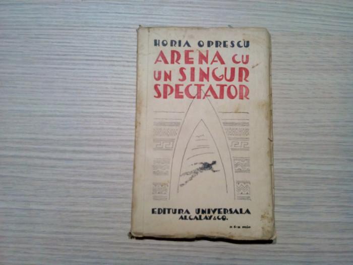 ARENA CU UN SINGUR SPECTAOR - Horia Oprescu - GEO ZLOTESCU (vigniete) -1935,188p