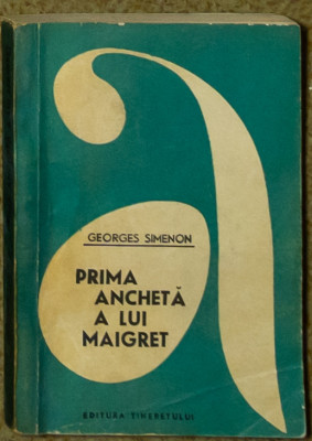 Georges Simenon - Prima ancheta a lui Maigret foto
