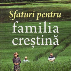 Sfaturi pentru familia creştină - Paperback - Sfântul Ambrozie De La Optina - Platytera