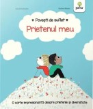 Prietenul meu/Astrid Desbordes