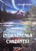 Carte Indrazneala credintei George Muller noua sau anticariat stare buna