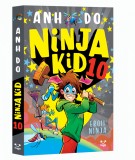 Ninja Kid 10. Eroii Ninja, Anh Do - Editura Epica