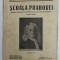 SCOALA PRAHOVEI - REVISTA ASOCIATIEI INVATATORILOT DIN JUDETUL PRAHOVA , APARE LUNAR , ANUL III , NR. 10- 11 si 12 , OCT- NOV- DEC. , 1933 , PREZINTA