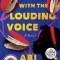 The Girl with the Louding Voice