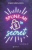 Spune-Mi In Secret, Mercedes Ron - Editura Bookzone