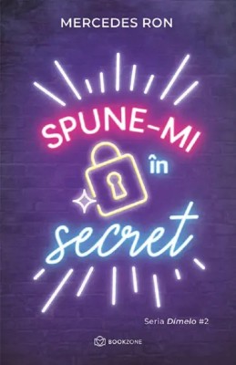 Spune-Mi In Secret, Mercedes Ron - Editura Bookzone foto
