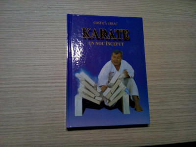 KARATE un nou Inceput - Costica Ursac - Editura Semne, 2010, 206 p. foto