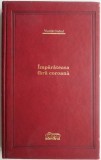 Imparateasa fara coroana &ndash; Vintila Corbul (editia Adevarul de lux)