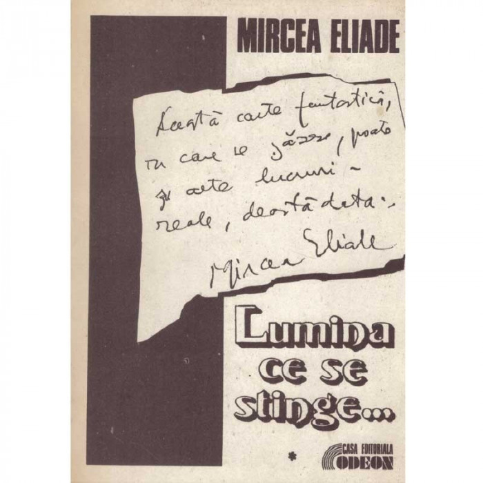Mircea Eliade - Lumina ce se stinge... Vol.I-II - 105069