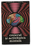 Creierul si activitatea mintala - A. Kreindler/V. Apostol, 1976, cartonata