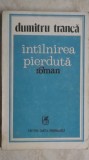 Dumitru Tranca - Intalnirea / Intilnirea pierduta, 1982