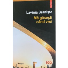 Ma gasesti cand vrei - Lavinia Braniste