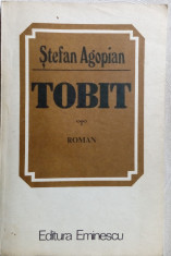 STEFAN AGOPIAN - TOBIT (ROMAN, editia princeps 1983) [dedicatie / autograf] foto