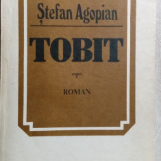 STEFAN AGOPIAN - TOBIT (ROMAN, editia princeps 1983) [dedicatie / autograf]