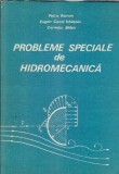 Cumpara ieftin Probleme Speciale Hidromecanica, Petre Roman, Editura Tehnica 1987, 316 Pagini, Coperti Cartonate 16x24 cm, Carte Tehnica