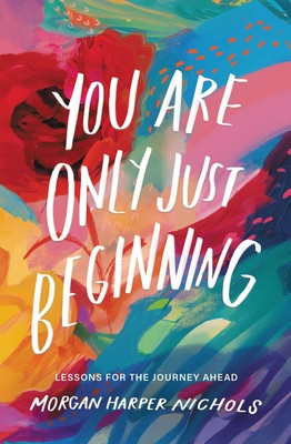 You Are Only Just Beginning: Lessons for the Journey Ahead foto