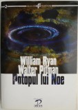 Potopul lui Noe. Noile descoperiri stiintifice despre evenimentul care a schimbat cursul istoriei &ndash; William Ryan, Walter Pitman