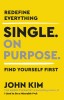 Single On Purpose A Guide to Finding Yourself