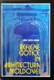 Mira Voitec-Dordea - Reflexe gotice in arhitectura Moldovei manastiri Moldova