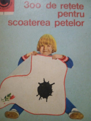 I. T. Predescu - 300 de retete pentru scoaterea petelor (editia 1969) foto