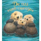 De Azi Sunt Curajos, Daniel Howarth - Editura Univers Enciclopedic