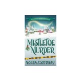 Mistletoe Murder: A Christmas Cozy Mystery Series Book 4
