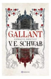 Gallant V. E. Schwab Roman Paperback Coperta Brosata Carte Beletristica Fantastica