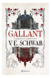 Gallant - Paperback brosat - V. E. Schwab - Bookzone, 2022