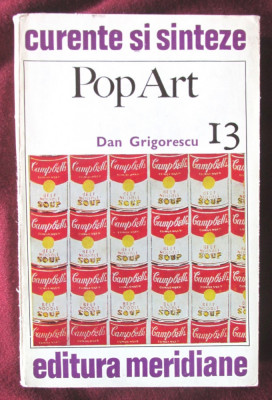 &amp;quot;POP ART&amp;quot;, Dan Grigorescu, 1975. Colectia &amp;quot;Curente si Sinteze&amp;quot; foto