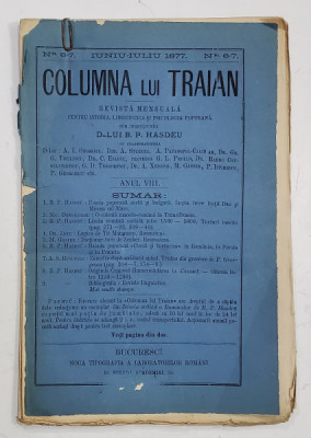 COLUMNA LUI TRAIAN , REVISTA MENSUALA PENTRU ISTORIA , LINGUISTICA SI PSICOLOGIA POPORANA , SUB DIRECTIUNEA D - LUI B.P. HASDEU , ANUL VIII , NR. 6-7 foto