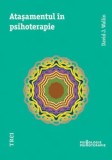 Atasamentul in psihoterapie. Editia 2014/David J. Wallin